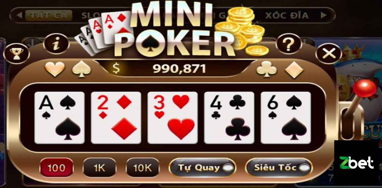 MINI POKER ZBET - CASINO ZBET - NHÀ CÁI ZBET